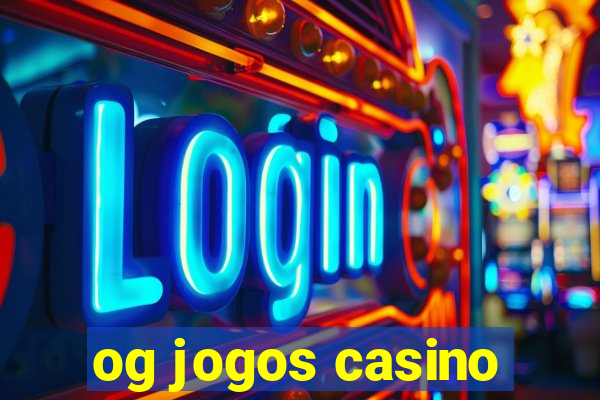og jogos casino